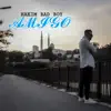 Hakim Bad Boy - Amigo - Single